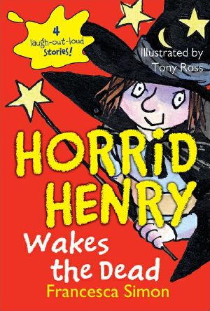 [Horrid Henry 18] • Wakes the Dead